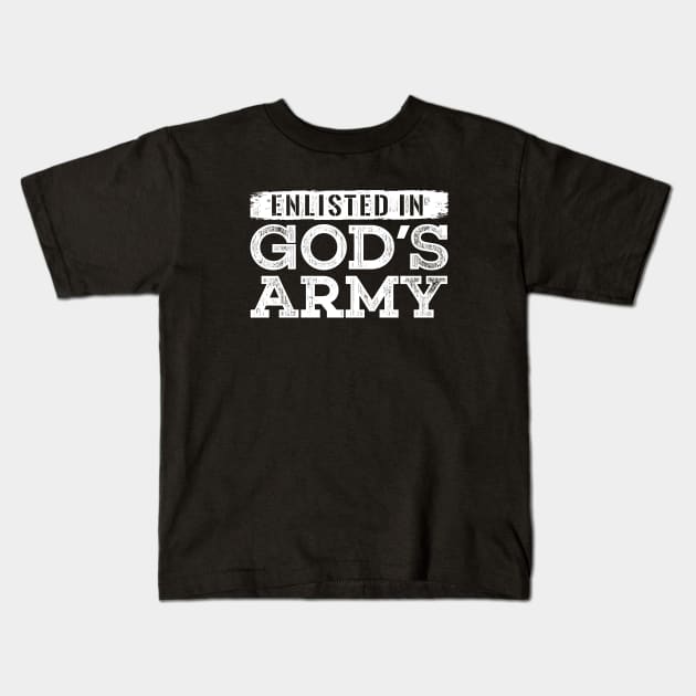 Enlisted in Gods Army Kids T-Shirt by radquoteshirts